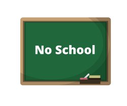 no school: chalk board